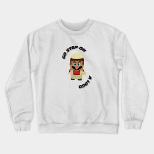 Go Step On A Lego Crewneck Sweatshirt